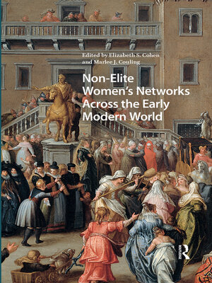 cover image of Non-Elite Women's Networks Across the Early Modern World